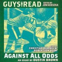 Guys Read: Against All Odds - Dustin Brown, Christian Rummel, Robertson Dean