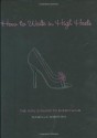 How to Walk in High Heels: The Girl's Guide to Everything - Camilla Morton, Natasha Law