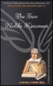 The Two Noble Kinsmen: Unabridged (Arkangel) - John Fletcher, William Shakespeare