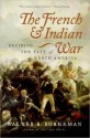 The French and Indian War - Walter R. Borneman