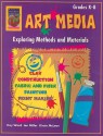 Art Media, Grades K-8: Exploring Methods and Materials - Kay Ward, Ian Miller