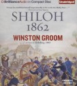 Shiloh, 1862 - Winston Groom, Eric G. Dove