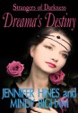 Dreama's Destiny (Strangers of Darkness) - Jennifer Hines, Mindy Bigham