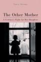 The Other Mother: A Lesbian's Fight for Her Daughter - Nancy Abrams