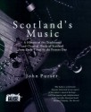 Scotland's Music: A History of the Traditional and Classic Music of Scotland from Early Times to the Present Day - John Purser, Stewart Conn