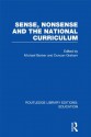 Sense and Nonsense and the National Curriculum (RLE Edu B): Volume 1 (Routledge Library Editions: Education) - Michael Barber, Duncan Graham