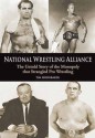 National Wrestling Alliance: The Untold Story of the Monopoly That Strangled Pro Wrestling - Tim Hornbaker