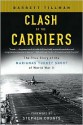 Clash of The Carriers: The True Story of the Marianas Turkey Shoot of World War II - Barrett Tillman, Stephen Coonts