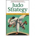 Judo Strategy: Turning Your Competitors Strength to Your Advantage - David B. Yoffie, Mary Kwak