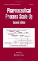 Pharmaceutical Process Scale-Up (Drugs and the Pharmaceutical Sciences) - Michael Levin