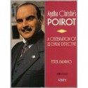 Agatha Christie's Poirot: A Celebration of the Great Detective - Peter Haining, David Suchet