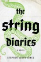 The String Diaries - Stephen Lloyd Jones