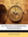 La Divina Commedia: Purgatorio - Dante Alighieri