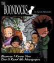 The Boondocks: Because I Know You Don't Read the Newspaper - Aaron McGruder