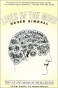 Lives of the Mind: The Use and Abuse of Intelligence from Hegel to Wodehouse - Roger Kimball