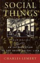 Social Things: An Introduction to the Sociological Life - Charles C. Lemert