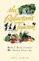 The Reluctant Tuscan - Phil Doran