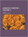 Dorothy Forster (Volume 3); A Novel - Walter Besant