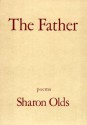 The Father - Sharon Olds