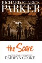 Parker: The Score - Darwyn Cooke, Scott Dunbier, Donald E Westlake