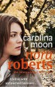 Carolina Moon - Nora Roberts