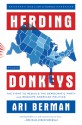 Herding Donkeys: The Fight to Rebuild the Democratic Party and Reshape American Politics - Ari Berman