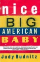 Nice Big American Baby - Judy Budnitz