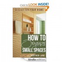 How to Organize Small Spaces: Decluttering Tips and Organization Ideas for Your Home - Heather Lane