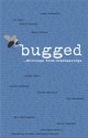 Bugged... Writings from Overhearings - Bugged Project, David Calcutt, Samantha Newbury