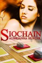 Siochain - Aubrianna Hunter