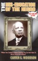 The MIS-Education of the Negro - Carter G. Woodson