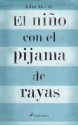 El niño con el pijama de rayas (Novela) (Spanish Edition) - John Boyne