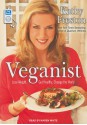 Veganist: Lose Weight, Get Healthy, Change the World - Kathy Freston, Karen White