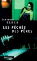 Les Péchés des pères - Lawrence Block