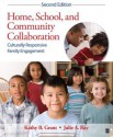 Home, School, and Community Collaboration: Culturally Responsive Family Engagement - Kathy B. Grant, Julie A. Ray