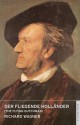 Der Fliegende Hollander/The Flying Dutchman - Richard Wagner, Nicholas John