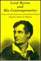 Lord Byron and His Contemporaries: Essays from the Sixth International Byron Seminar - Charles E. Robinson