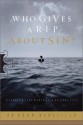 Who Gives A R.I.P. about Sin?: Breaking Sin's Death Grip on Your Life - Norm Wakefield