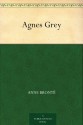 Agnes Grey - Anne Brontë