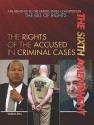 The Sixth Amendment: The Rights of the Accused in Criminal Cases - Therese Shea