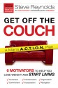 Get Off the Couch: 6 Motivators to help you lose weight and start living - Steve Reynolds