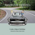 Mountain Sundays - Linda Allport Holliday, Mindy J. Allport-Settle