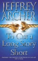 To Cut A Long Story Short - Jeffrey Archer