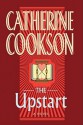 The Upstart: A Novel - Catherine Cookson