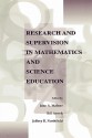 Research and Supervision in Mathematics and Science Education - Erin Malone, Jeffrey Northfield, William Atweh