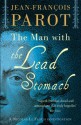 The Man with the Lead Stomach (A Nicolas Le Floch Investigation) - Jean-François Parot, Michael Glencross