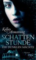 Die dunklen Mächte: Schattenstunde: Roman (PAN) - Kelley Armstrong