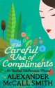 The Careful Use of Compliments (The Isabel Dalhousie novels, #4) - Alexander McCall Smith