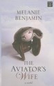 The Aviator's Wife - Melanie Benjamin