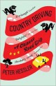 Country Driving: A Chinese Road Trip - Peter Hessler